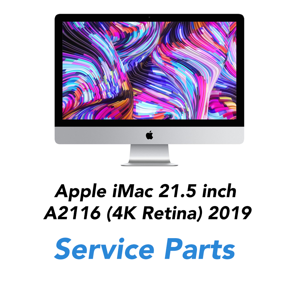Apple iMac 21.5 inch A2116 (4K Retina) 2019 Service Parts